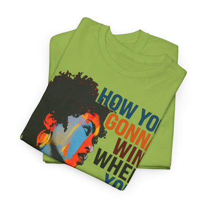 Fusion t-shirt   Empowerment Art Tee - "How You Gonna Win When You Ain't Right Within?"